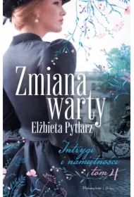 Zmiana warty. Intrygi i namiętności. Tom 4