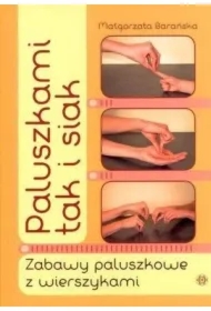 Paluszkami tak i siak. Zabawy paluszkowe z ...