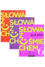 Słowa z uśmiechem. Jezyk polski. Podręcznik Literatura i kultura, podręcznik Nauka o języku i ortografia i zeszyt ćwiczeń dla klasy 6 szkoły podstawowej