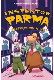 Inspektor Parma i przestępstwa w sieci. Inspektor Parma. Tom 3