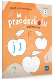 W przedszkolu naturalnie. Poziom B. Zeszyt grafomotoryczny