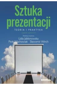 Sztuka prezentacji. Teoria i praktyka