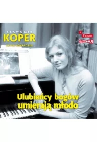 Ulubieńcy bogów umierają młodo