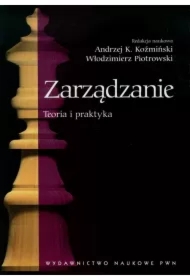 Zarządzanie. Teoria i praktyka