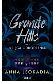 Granite Hills tom T.2 Księga odrodzenia