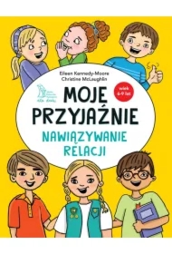 Moje przyjaźnie. Nawiązywanie relacji