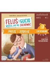 Feluś i Gucio wiedzą, jak się zachować. "Proszę" i "dziękuję"