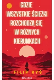 Gdzie wszystkie ścieżki rozchodzą się w różnych kierunkach