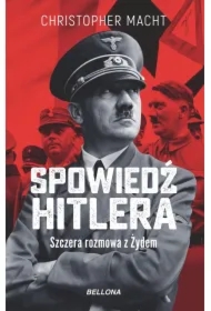 Spowiedź Hitlera. Szczera rozmowa z Żydem