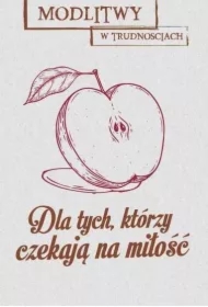 Modlitwy w trud. Dla tych, którzy czekają na...