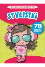 Bajecznie proste zadania. Stylistki