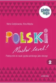 Polski. Master level! 2. Podręcznik do nauki języka polskiego jako obcego