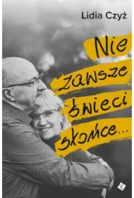Nie zawsze świeci słońce...