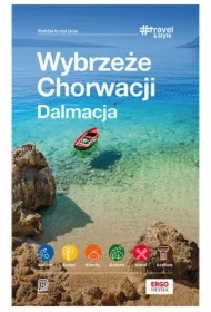 Wybrzeże Chorwacji. Dalmacja. #Travel&Style. Wydanie 2