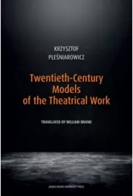 Twentieth-Century Models of the Theatrical Work