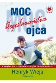 Moc błogosławieństwa ojca