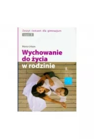 Wychowanie Do Życia W Rodzinie. Zeszyt Ćwiczeń. Maria Urban