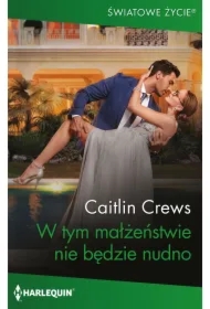 W tym małżeństwie nie będzie nudno