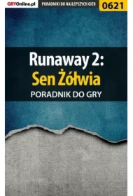 Runaway 2: Sen Żółwia - poradnik do gry