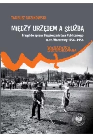 Między urzędem a służbą. Urząd do spraw...