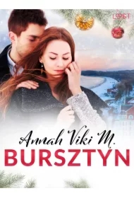 Bursztyn. W jego młodych ramionach &ndash; świąteczna erotyka