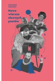 Nowe wiersze sławnych poetów