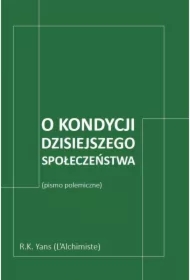 O kondycji dzisiejszego społeczeństwa (pismo polemiczne)