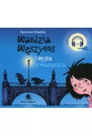 Wandzia Węszynos i wyjce z miasteczka. Audiobook