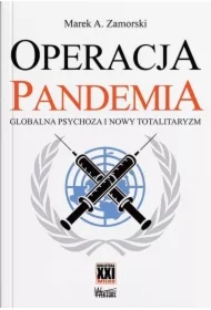 Operacja pandemia. Globalna psychoza i nowy totalitaryzm