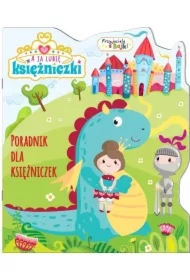 A Ja Lubię Księżniczki. Poradnik dla księżniczek..
