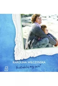 Poukładałeś mój świat. Ja, Kobieta. Tom 3