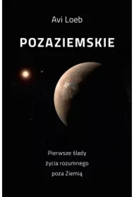 Pozaziemskie Pierwsze ślady życia rozumnego poza Ziemią