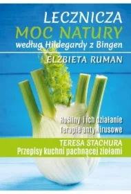 Lecznicza moc natury według Hildegardy.. w.2024