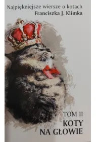 Najpiękniejsze wiersze o kotach. Koty na głowie. Tom 2
