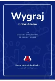 Wygraj z rekruterem, czyli skuteczne przygotowanie do rozmowy o pracę
