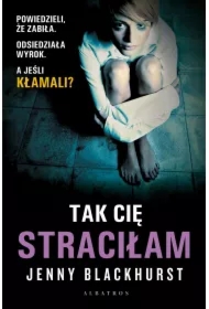 Tak cię straciłam