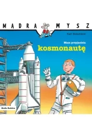 Mądra Mysz. Mam przyjaciela kosmonautę