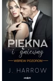 Piękna i gniewny. Wbrew pozorom. Tom 1