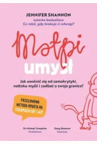 Małpi umysł. Jak uwolnić się od samokrytyki, natłoku myśli i zadbać o swoje granice?