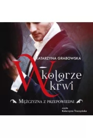 W kolorze krwi. Tom 1. Mężczyzna z przepowiedni