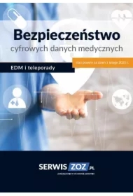Bezpieczeństwo cyfrowych danych medycznych &ndash; EDM i teleporady