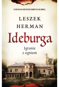 Ideburga. Igranie z ogniem