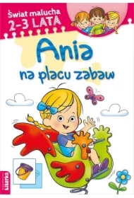 Świat malucha. Ania na placu zabaw