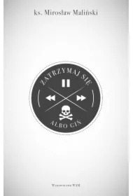 Zatrzymaj się albo giń