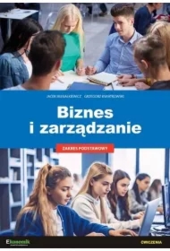 Biznes i zarządzanie. Ćwiczenia. Zakres postawowy