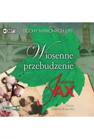 Wiosenne przebudzenie. Duchy minionych lat. Tom 1
