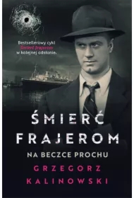 Na beczce prochu. Śmierć frajerom. Tom 5