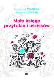 Mała księga przytulań i uścisków