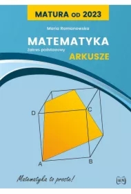 Matura od 2023. Matematyka. Arkusze dla zakresu podstawowego