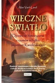 Wieczne światło. Opowieść historyczna z czasów...